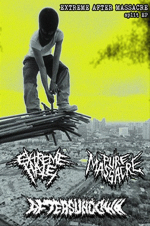 Aftersundown : Extreme After Massacre - Split EP